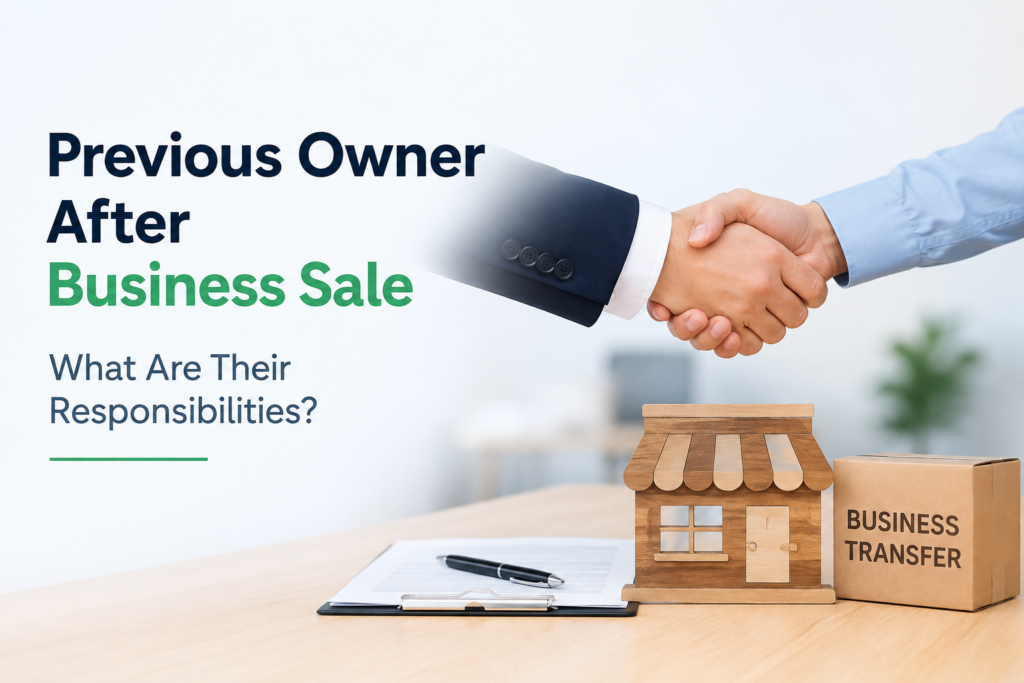 What will be the responsibility of the Previous owner after the sale or transfer of the business?